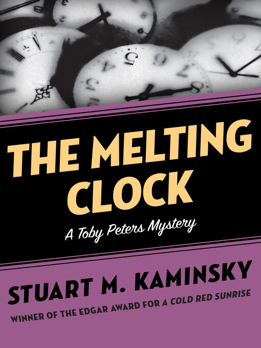 Title details for Melting Clock by Stuart M. Kaminsky - Available